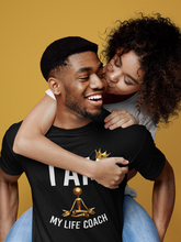 Load image into Gallery viewer, I AM MY LIFE COACH T-SHIRT