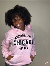 Load image into Gallery viewer, Excuse The Chicago in Me Women&#39;s Hoodie
