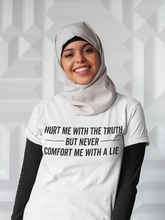 Load image into Gallery viewer, Hurt Me With The Truth Shirt
