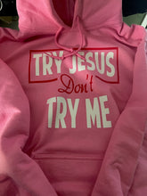 Load image into Gallery viewer, Inappropriate Motivation "Try Jesus Not Me" Unisex Hoodie