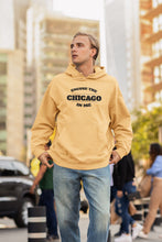 Load image into Gallery viewer, Excuse The Chicago in Me Men&#39;s Hoodie
